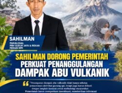 SAHILMAN, Paralegal PBH Subur Jaya & Rekan FERADI-WPI, Dorong Pemerintah Perkuat Penanggulangan Dampak Abu Vulkanik