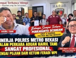 Hairil Tami Berlinang Air Mata bahagia sekali perkaranya ditangani Unit II Harda Polres Metro Bekasi, Sampe terbawa mimpi bertemu Penyidik A.Rifai