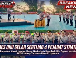 Kapolres OKU AKBP Helmy Tamaela Pimpin Sertijab 4 Jabatan Strategis – Ini Daftar Pejabat Baru