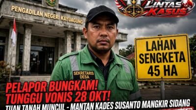 Jelang Putusan 28 Okt Perkara 15/Pdt.G/2026 PN Kayuagung: Tuan Tanah Hadir di Sidang, Mantan Kades Tidak Hadir, Pelapor Hormati Proses Hukum